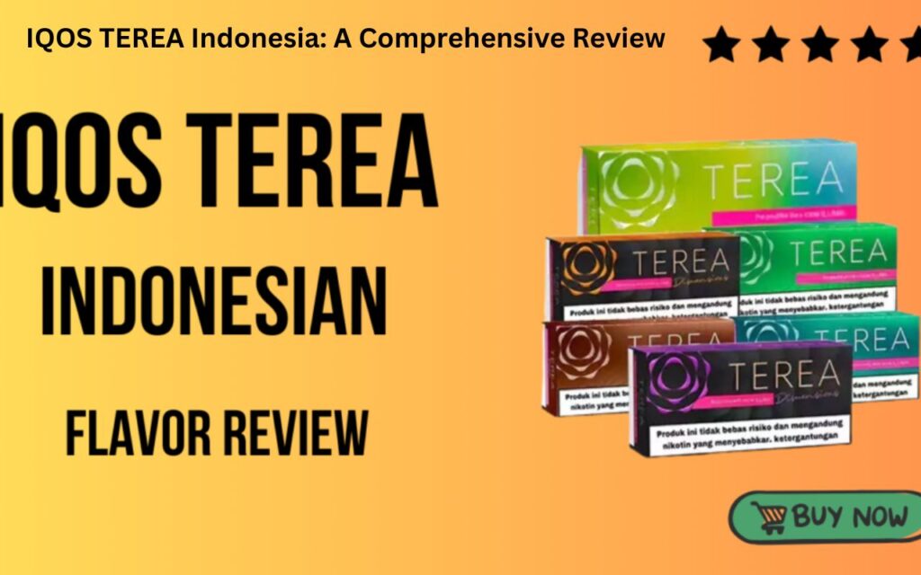 IQOS TEREA Indonesia A Comprehensive Review