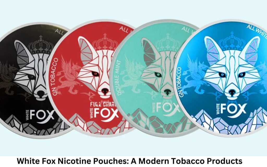 White Fox Nicotine Pouches A Modern Tobacco Products