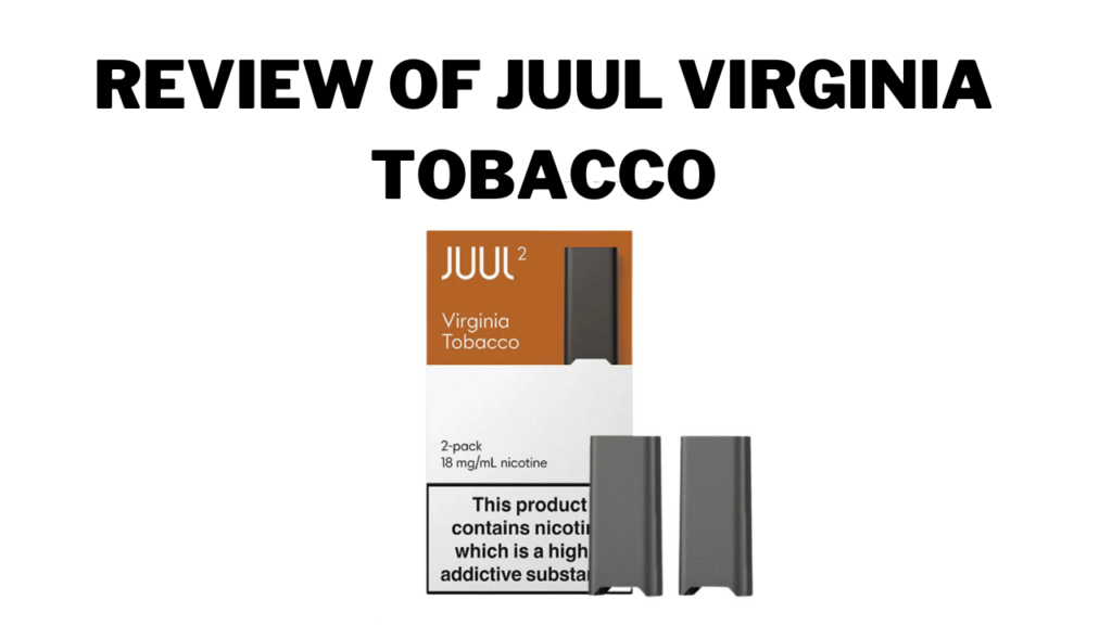 Review of Juul 2 Pods Virginia Tobacco in Dubai