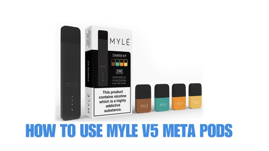 How to Use Myle V5 Meta Pod