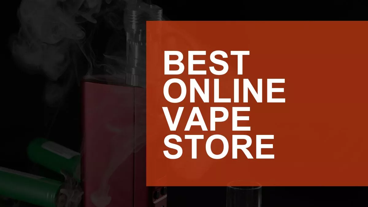 How to Choice Right online Vape Shop